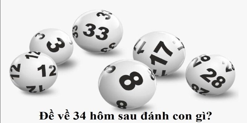 +2 cách soi cầu liên quan tới Đề về 34