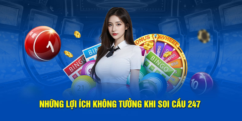 Những lợi ích không tưởng khi soi cầu 247